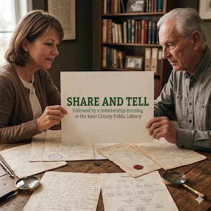 Share and Tell at the Kent County Public Library - Followed by a membership meeting