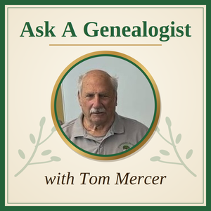 Ask A Genealogist with Tom Mercer